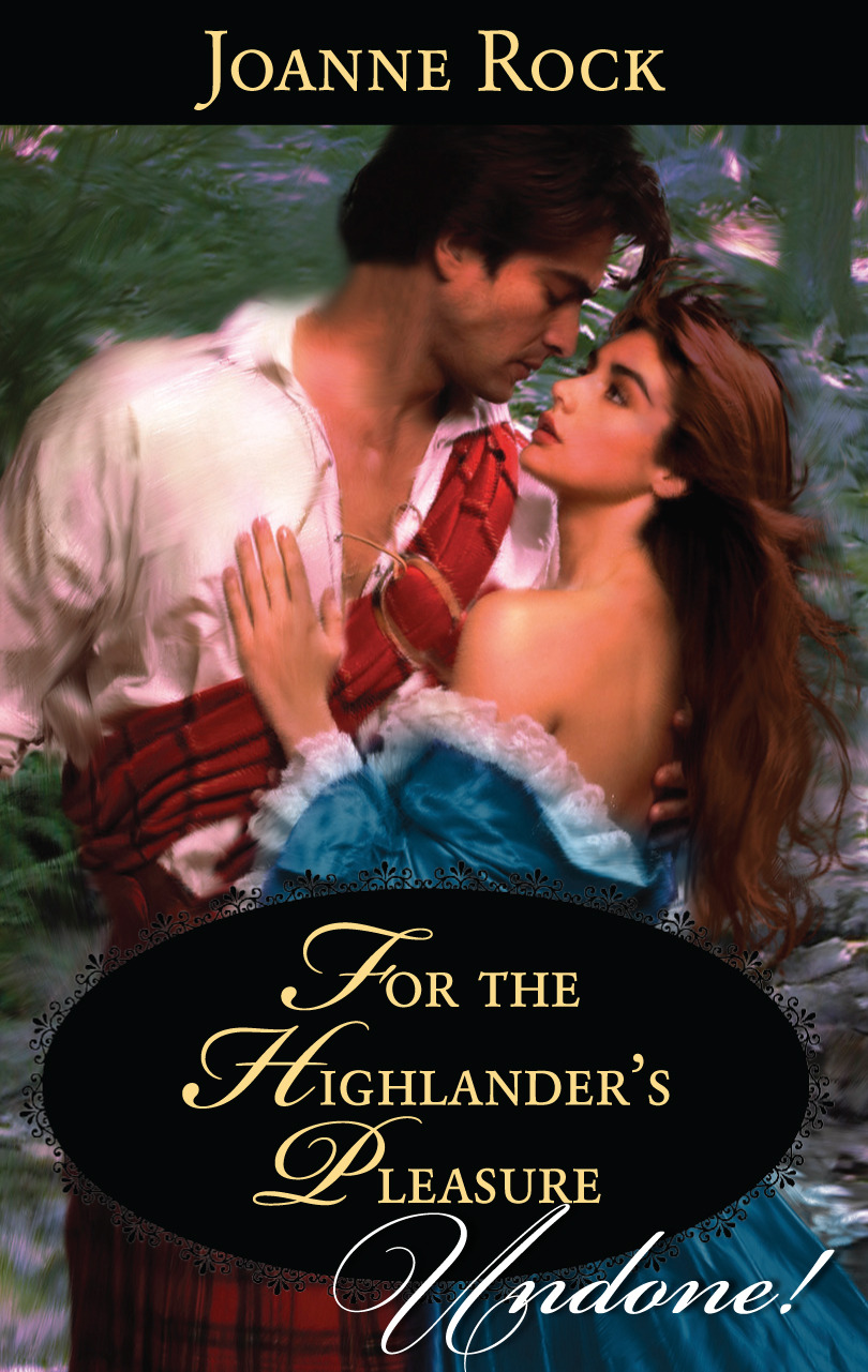 Title details for For the Highlander's Pleasure by Joanne Rock - Available
